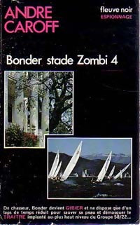 Bonder stade zombi IV - André Caroff - Livre