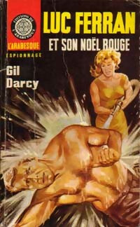 Luc Ferran et son noël rouge - Gil Darcy - Livre