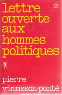 Lettre ouverte aux hommes politiques - Pierre Viansson-Ponté - Livre