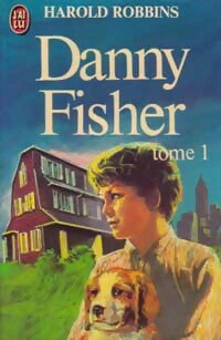 Danny Fisher Tome I - Harold Robbins - Livre