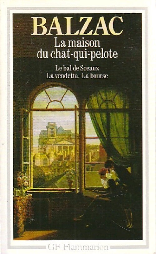 La maison du Chat-qui-pelote / Le bal de Sceaux / La vendetta / La bourse - Honoré De Balzac - Livre