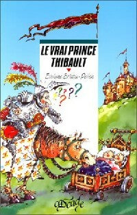 Le vrai prince Thibault - Evelyne Brisou-Pellen - Livre