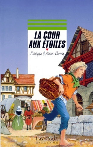 La cour aux étoiles - Evelyne Brisou-Pellen - Livre