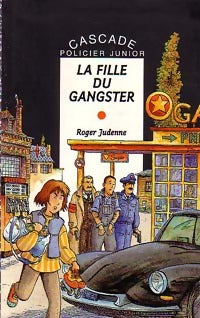 La fille du gangster - Roger Judenne - Livre