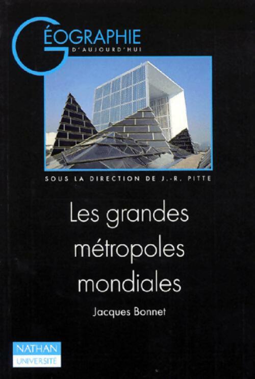 Les grandes métropoles mondiales - Jacques Bonnet - Livre