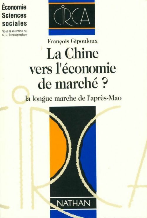 La Chine vers l'économie de marché ? - François Gipouloux - Livre