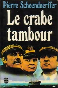Le crabe tambour - Pierre Schoendoerffer - Livre