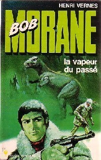 La vapeur du passé - Henri Vernes - Livre