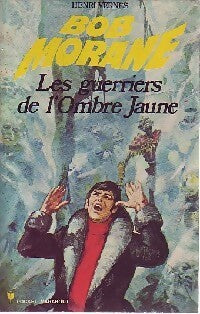 Les guerriers de l'Ombre Jaune - Henri Vernes - Livre