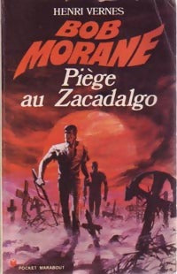 Piège à Zacadalgo - Henri Vernes - Livre