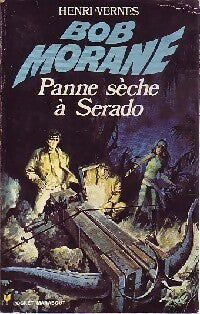 Panne sèche à Serado - Henri Vernes - Livre