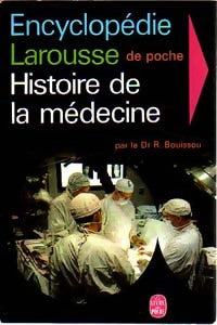Histoire de la médecine - Dr R. Bouissou - Livre
