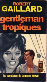 Gentleman des tropiques - Robert Gaillard - Livre