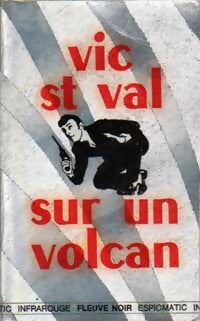 Vic Saint Val sur un volcan - Gilles Morris-Dumoulin - Livre