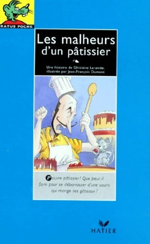 Les malheurs d'un pâtissier - Ghislaine Laramée - Livre