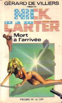 Mort à l'arrivée - Nick Carter - Livre