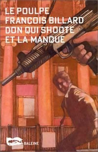 Don qui shoote et la manque - François Billard - Livre