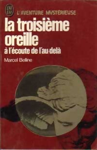 La troisième oreille - Marcel Belline - Livre