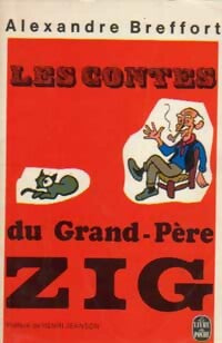 Les contes du grand-père Zig - Alexandre Breffort - Livre