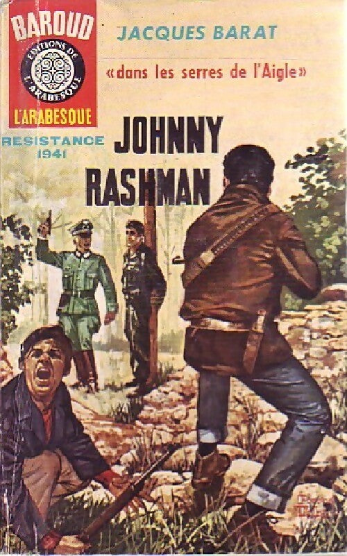 Johnny Rashman : Dans les serres de l'Aigle - Jacques Barat - Livre