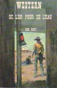De l'or pour de l'eau - Tom West - Livre