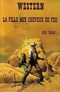 La fille aux cheveux de feu - Clay Fisher - Livre