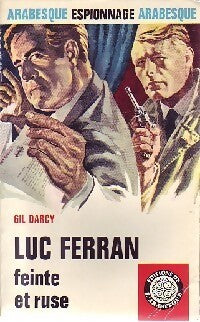 Luc Ferran feinte et ruse - Gil Darcy - Livre