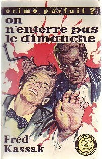 On n'enterre pas le dimanche - Fred Kassak - Livre