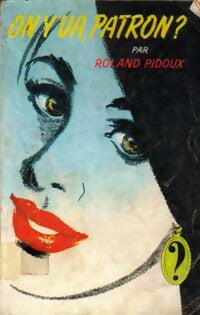 On y va, patron ? - Roland Pidoux - Livre