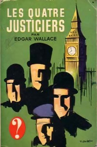 Les quatre justiciers - Edgar Wallace - Livre