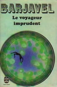 Le voyageur imprudent - René Barjavel - Livre