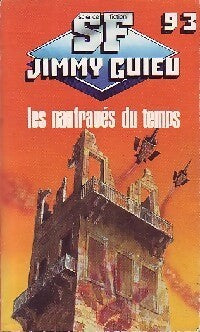 Les naufragés du temps - Philippe Randa, Jimmy Guieu, Nicolas Gauthier - Livre