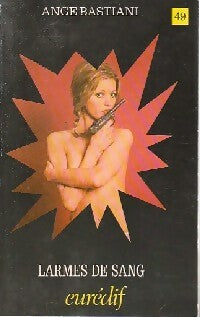 Larmes de sang - Ange Bastiani - Livre