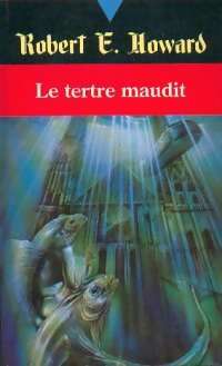 Le tertre maudit - Robert Ewing Howard - Livre