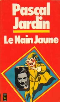 Le nain jaune - Pascal Jardin - Livre