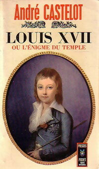 Louis XVII - André Castelot - Livre