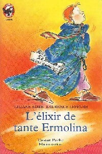 L'élixir de tante Ermolina - Liliane Korb, Laurence Lefèvre - Livre