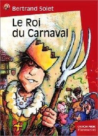 Le roi du carnaval - Bertrand Solet - Livre