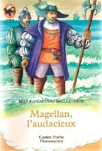 Magellan, l'audacieux - Ballesteros Isidoro Castano - Livre