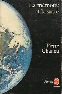 La mémoire et le sacré - Pierre Chaunu - Livre