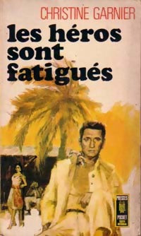 Les héros sont fatigués - Christine Garnier - Livre