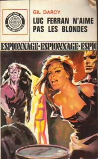 Luc Ferran n'aime pas les blondes - Gil Darcy - Livre