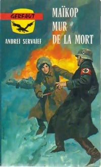 Maïkop, mur de la mort - Andréï Servaïef - Livre