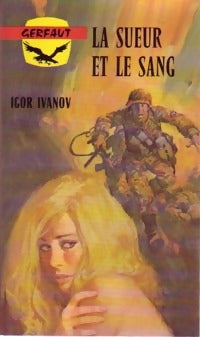 La sueur et le sang - Igor Ivanov - Livre