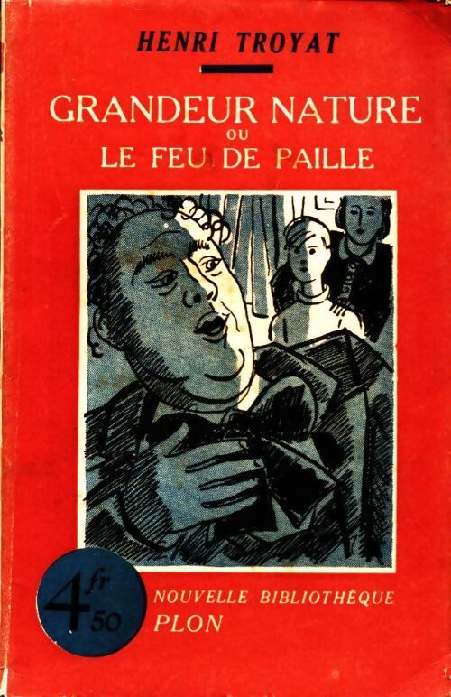 Grandeur nature - Henri Troyat - Livre