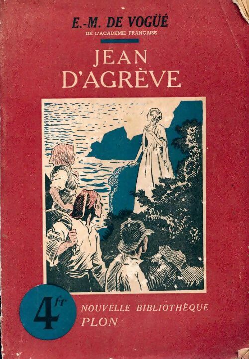 Jean d'Agrève - Vte Eugène-Melchior De Vogüé - Livre