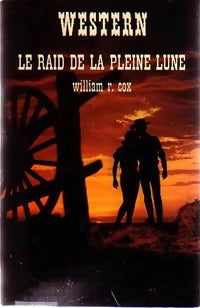 Le raid de la pleine lune - William R. Cox - Livre