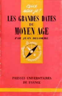 Les grandes dates du Moyen Age - Jean Delorme - Livre