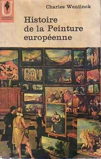 Histoire de la peinture européenne - Charles Wentinck - Livre