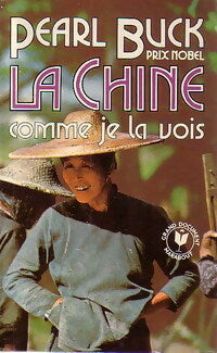 La Chine comme je la vois - Pearl Buck - Livre